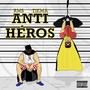 Anti héros (Explicit)