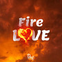 Fire Love (Explicit)