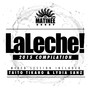 LaLeche! (2015 Compilation)