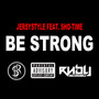 Be Strong (Explicit)