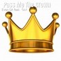 Pass Me the Crown (feat. Gs1, Lk Verse) [Explicit]