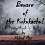 Beware of the Kukukachu!