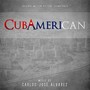 Cubamerican (Original Motion Picture Soundtrack)