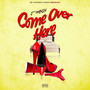 Come over Here (Explicit)