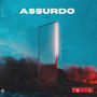 Assurdo (feat. Sakuna) [Explicit]