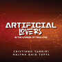 Artificial Lovers (In the Garden of True Love)