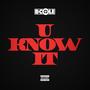 U Know It (Explicit)