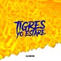 Tigres Yo Estare