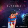 Superkid (Original Score)