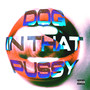 Dog In The ***** (Explicit)