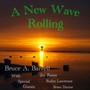 A New Wave Rolling (feat. Rohn Lawrence, Jay Rowe & Brian Dunne)