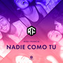 Nadie Como Tu