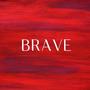 BRAVE