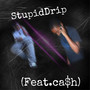 StupidDrip