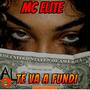 Te Va A Fundi (feat. Mc Elite)