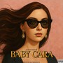 Baby Cara (Explicit)