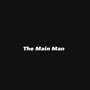 The Main Man (Explicit)