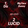 N0 L0V3 (feat. T.Diz & Big Face Dunny) [Explicit]