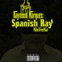 Raymond Marquez: Spanish Ray (Explicit)