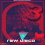 RAW DISCO 3 (Explicit)