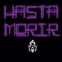 Hasta Morir (Explicit)