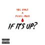 If its up? (feat. Deuce Cinco) [Explicit]