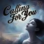 Calling For You (Explicit)