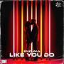 Like You Do