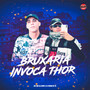 Bruxaria Invoca Thor (Explicit)
