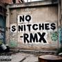 No Snitches RMX (feat. Moleiro, Bushida, P4blito, Vibezzwithdement, Theniitro & dDeimos) [Explicit]