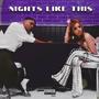 NIGHTS LIKE THIS (Explicit)