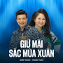 Giữ Mãi Sắc Mùa Xuân