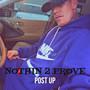 Nothin 2 Prove (Explicit)