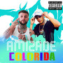 AMIZADE COLORIDA (Explicit)