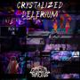 CRYSTALIZED DELERIUM