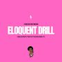 Eloquent Drill (RaisedPitch1stVerseOnly) [Explicit]