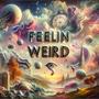 Feelin' Weird (with Call'em Bini, DJ Floppydisc & JefFREEly) [Explicit]