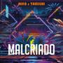 Malcriado (feat. Takechi)