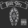 Basic Shirt (feat. BandManLouie) [Explicit]