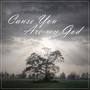 Cause You Are My God (feat. Cales Louima)