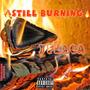 STILL BURNING (Explicit)