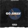 GO AWAY (Explicit)