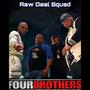 Four Brothers (feat. Rob Stashiz, Jimmy Bonehead, Big T-Rizzy & Raw Deal Squad) [Explicit]