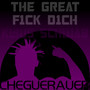 The Great F1CK D1CH (Explicit)