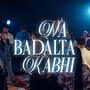 Na Badalta Kabhi (feat. Immanuel Henry, Robinson Shalu, Matthew Varghese, Shefferson Shalu, Praison Joe Varghese, Earnest Abraham, Sheenu Mariam, Jessy Robin & Sofia Shalu)