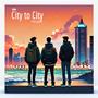 CITY TO CITY (feat. FIRESQUAD) [Explicit]