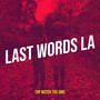 Last Words La