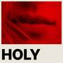 Holy (Explicit)