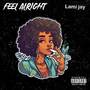 Feel alright (Explicit)