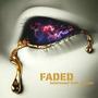 FADED (Explicit)